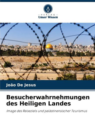 Besucherwahrnehmungen des Heiligen Landes