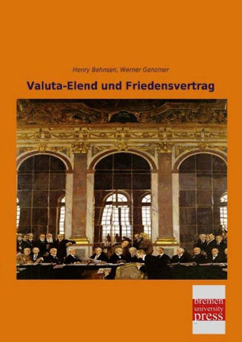 Valuta-Elend und Friedensvertrag