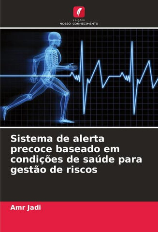 Sistema de alerta precoce baseado em condições de saúde para gestão de riscos