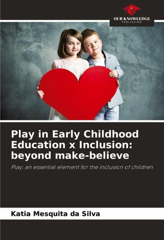 Play in Early Childhood Education x Inclusion: beyond make-believe