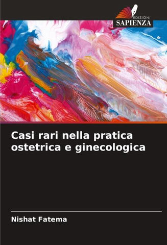Casi rari nella pratica ostetrica e ginecologica