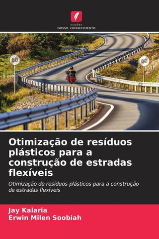 Otimização de resíduos plásticos para a construção de estradas flexíveis