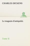 Le magasin d'antiquités, Tome II