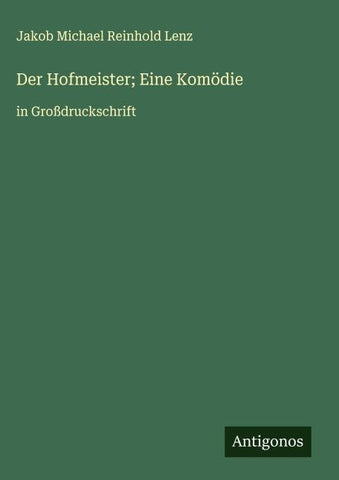 Der Hofmeister; Eine Komödie