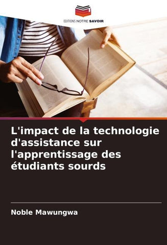 L'impact de la technologie d'assistance sur l'apprentissage des étudiants sourds