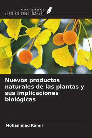 Nuevos productos naturales de las plantas y sus implicaciones biológicas