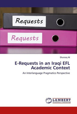 E-Requests in an Iraqi EFL Academic Context
