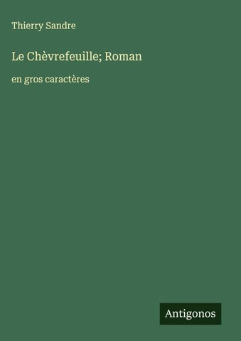 Le Chèvrefeuille; Roman