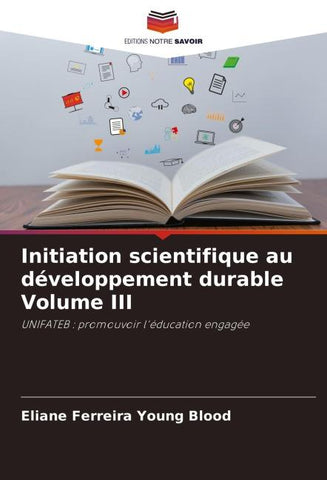 Initiation scientifique au développement durable Volume III