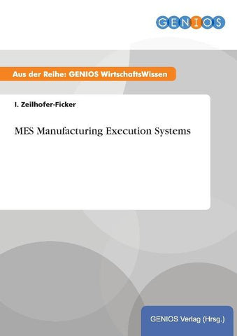 MES Manufacturing Execution Systems