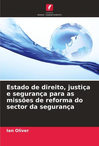 Estado de direito, justiça e segurança para as missões de reforma do sector da segurança