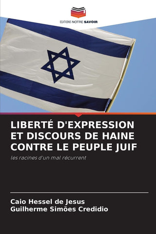 LIBERTÉ D'EXPRESSION ET DISCOURS DE HAINE CONTRE LE PEUPLE JUIF