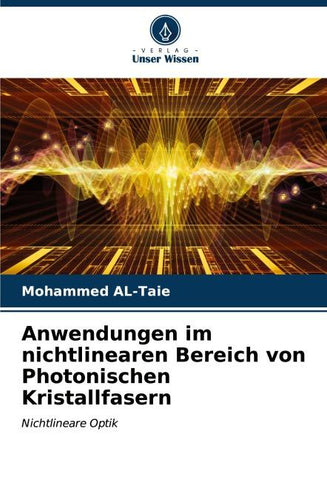 Anwendungen im nichtlinearen Bereich von Photonischen Kristallfasern