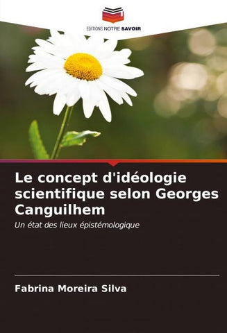 Le concept d'idéologie scientifique selon Georges Canguilhem