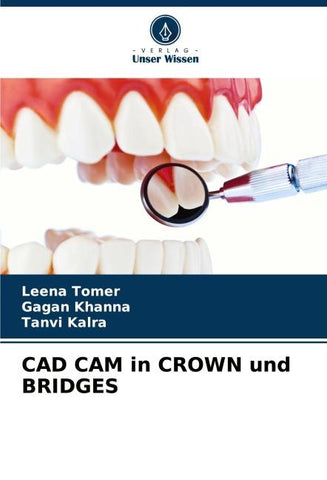 CAD CAM in CROWN und BRIDGES