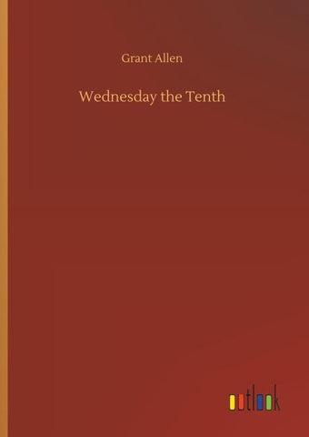 Wednesday the Tenth