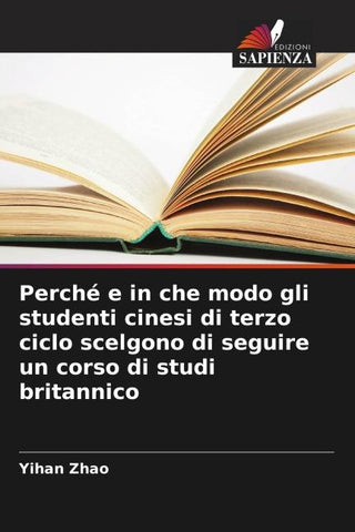 Perché e in che modo gli studenti cinesi di terzo ciclo scelgono di seguire un corso di studi britannico