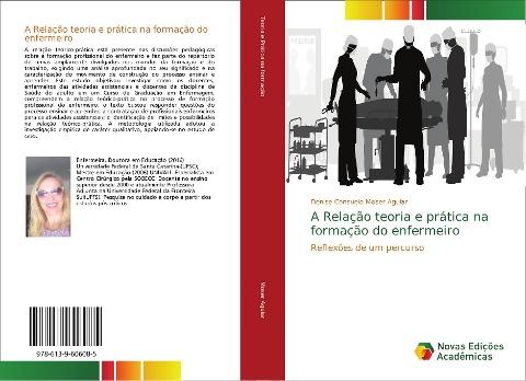 A Relação teoria e prática na formação do enfermeiro