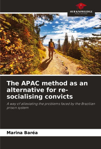 The APAC method as an alternative for re-socialising convicts