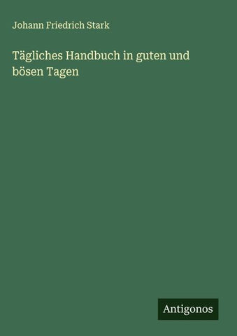 Tägliches Handbuch in guten und bösen Tagen