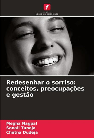 Redesenhar o sorriso: conceitos, preocupações e gestão