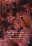 Performing Intimacies with Hawthorne, Austen, Wharton, and George Eliot
