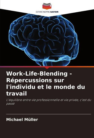 Work-Life-Blending - Répercussions sur l'individu et le monde du travail