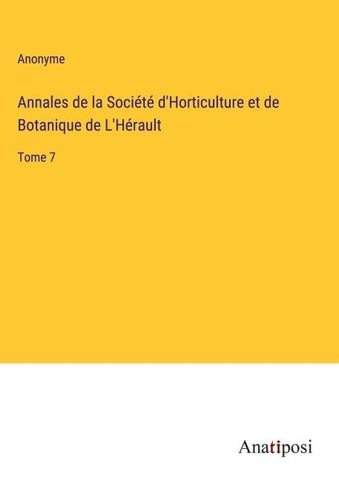Annales de la Société d'Horticulture et de Botanique de L'Hérault