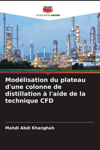 Modélisation du plateau d'une colonne de distillation à l'aide de la technique CFD