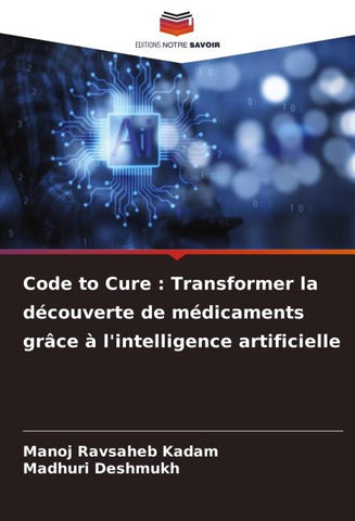 Code to Cure : Transformer la découverte de médicaments grâce à l'intelligence artificielle
