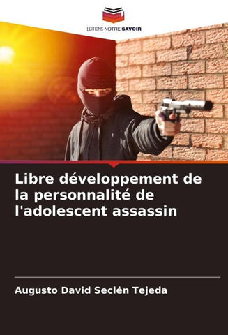 Libre développement de la personnalité de l'adolescent assassin