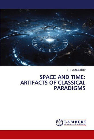 SPACE AND TIME: ARTIFACTS OF CLASSICAL PARADIGMS