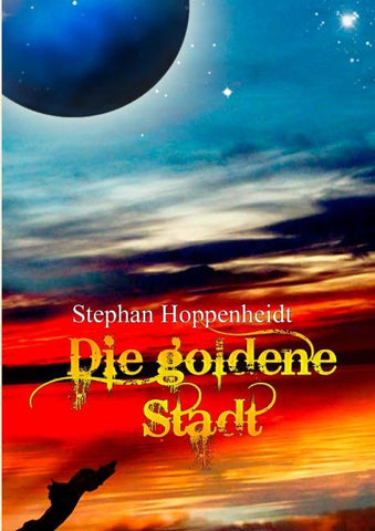 Die goldene Stadt