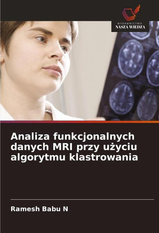 Analiza funkcjonalnych danych MRI przy u¿yciu algorytmu klastrowania