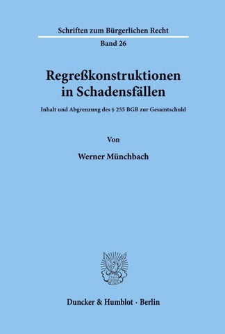 Regreßkonstruktionen in Schadensfällen.