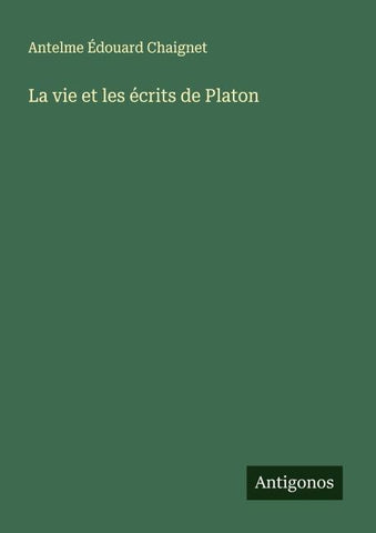 La vie et les écrits de Platon