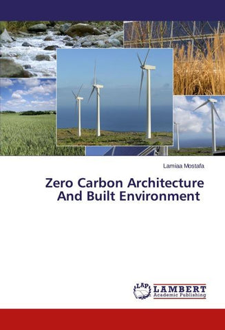 Zero Carbon Architecture And Built Environment