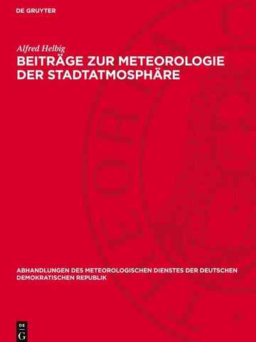 Beiträge zur Meteorologie der Stadtatmosphäre