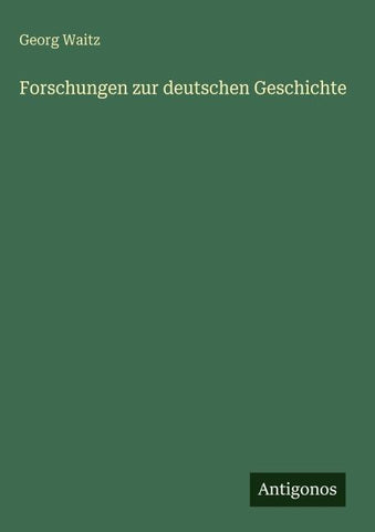 Forschungen zur deutschen Geschichte
