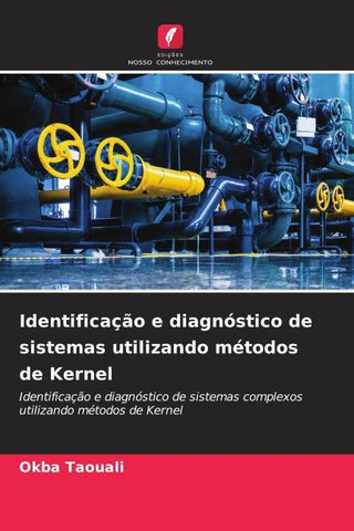 Identificação e diagnóstico de sistemas utilizando métodos de Kernel