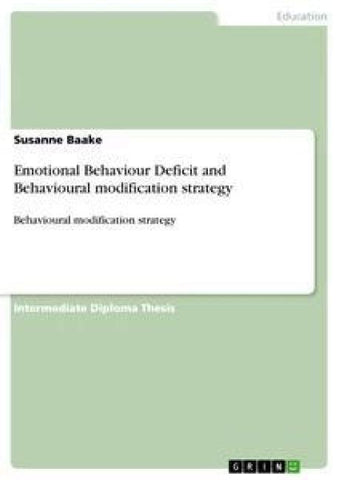 Emotional Behaviour Deficit and Behavioural modification strategy