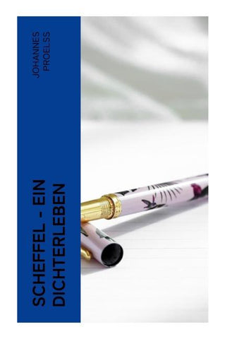 Scheffel - Ein Dichterleben