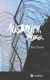 Ausbruch. Bijeg.