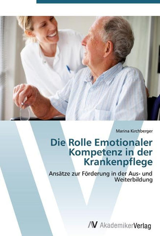 Die Rolle Emotionaler Kompetenz in der Krankenpflege