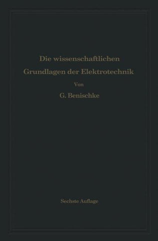 Die wissenschaftlichen Grundlagen der Elektrotechnik