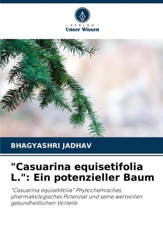 "Casuarina equisetifolia L.": Ein potenzieller Baum