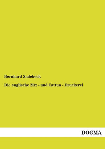 Die englische Zitz - und Cattun - Druckerei