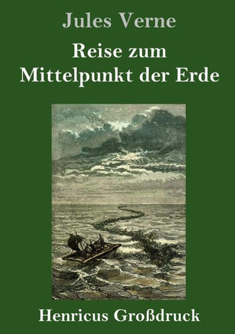 Reise zum Mittelpunkt der Erde (Großdruck)