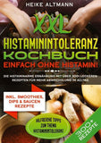 XXL Histaminintoleranz Kochbuch – Einfach ohne Histamin!