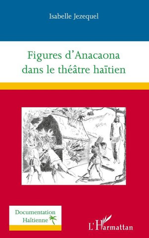 Figures d'Anacaona dans le théâtre haïtien